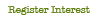 Register Interest